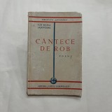 Ion Marin Sadoveanu - Cantece de rob - Poeme - Editie Princeps