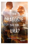 Din dragoste. Sau din ură? (Vol. 1) - Paperback brosat - Samantha Young - Midnight books, 2022