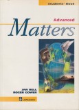 Bell, J. s. a. - ADVANCED MATTERS, Students Book, ed. Longman, Harlow, 1999