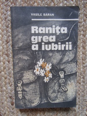 RANITA GREA A IUBIRII - Vasile Baran foto