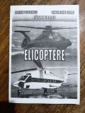 Elicoptere, caracteristici, performante si elemente de proiectare - Adrian Postelnicu / R8P3S, Alta editura
