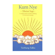 Kum Nye: Tibetan Yoga