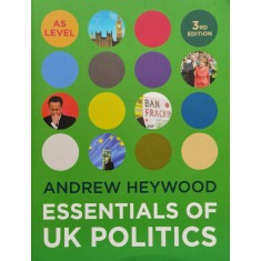 Essentials Of Uk Politics - Andrew Heywood , C894