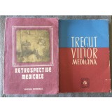 G. Brătescu (ed.) - Retrospective medicale + Trecut şi viitor &icirc;n medicină