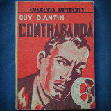CONTRABANDA - GUY D&#039;ANTIN - COLECTIA DETECTIV