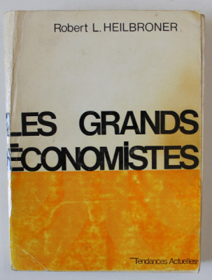 LES GRANDS ECONOMISTES par ROBERT L. HEILBRONER , 1973 , PREZINTA URME DE UZURA foto