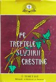 Pe treptele slujirii crestine Vol. 3 (cu semnatura si dedicatia Patriarhului Teoctist)