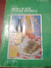 D. C. JARVIS - MIEREA SI ALTE PRODUSE NATURALE