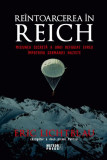 Re&icirc;ntoarcerea &icirc;n Reich - Paperback brosat - Eric Lichtblau - Meteor Press