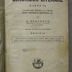 TEORIA GENURILOR LITERARE , CLASA A - V -A , LICEE DE BAIET SI FETE de G. NEDIOGLU , EDITIA I , 1935