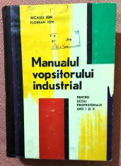 Manualul vopsitorului industrial. Editura Didactica si Pedagogica, 1973 - Secasiu Ion, Florean Ion