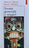 Teoria generala a magiei - 1996 - Marcel Mauss (XC247)