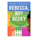 Rebecca, Not Becky