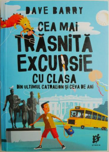 Cea mai trasnita excursie cu clasa din ultimul catralion si ceva de ani &ndash; Dave Barry