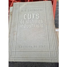 Curs de statistica industriala - D.V. Savinschi