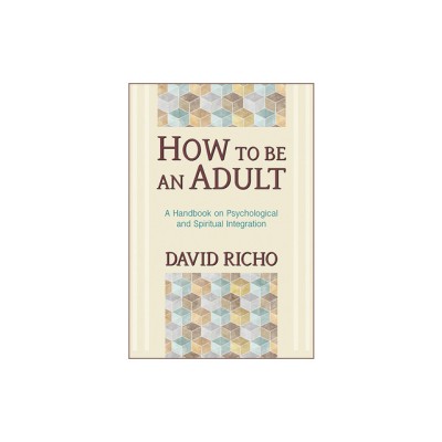 How to Be an Adult: A Handbook on Psychological and Spiritual Integration foto