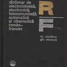 C10247 - DICTIONAR DE ELECTROTEHNICA ELECTRONICA TELECOMUNICA... ROMAN - FRANCEZ