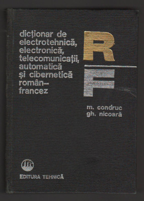 C10247 - DICTIONAR DE ELECTROTEHNICA ELECTRONICA TELECOMUNICA... ROMAN - FRANCEZ foto