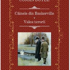 Cainele din Baskerville. Valea terorii - Sir Arthur Conan Doyle