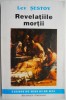 Revelatiile mortii &ndash; Lev Sestov - Carte religioasa