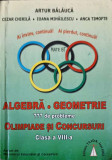 ALGEBRA, GEOMETRIE 777 DE PROBLEME. OLIMPIADE SI CONCURSURI CLASA A VIII-A-ARTUR BALAUCA