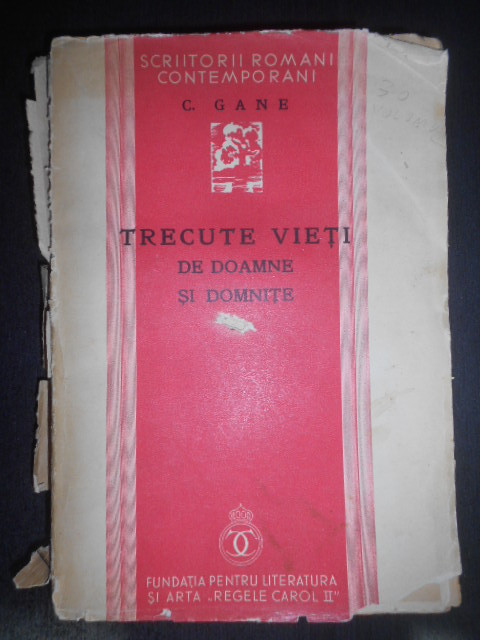 Constantin Gane - Trecute vieti de doamne si domnite vol. 2 (1935, prima editie)