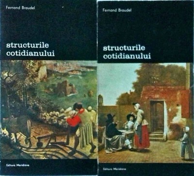 Fernand Braudel - Structurile cotidianului, 2 volume foto