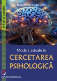 Modele actuale in cercetarea psihologica - Ruxandra-Victoria Paraschiv