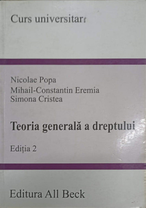 TEORIA GENERALA A DREPTULUI-NICOLE POPA, MIHAIL-CONSTANTIN EREMIA, SIMONA CRISTEA