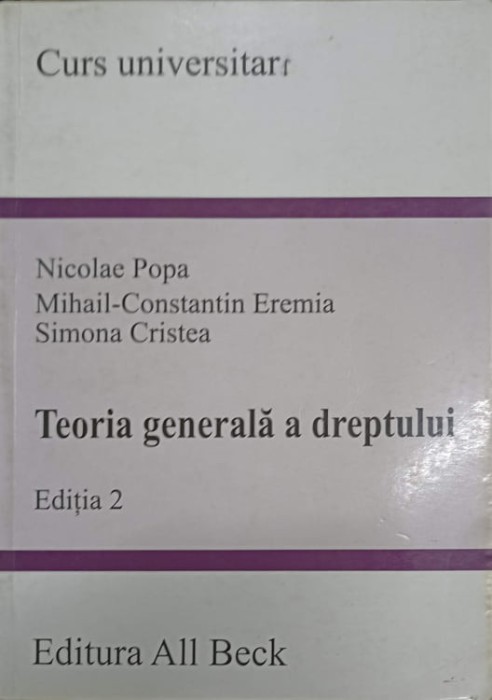 TEORIA GENERALA A DREPTULUI-NICOLE POPA, MIHAIL-CONSTANTIN EREMIA, SIMONA CRISTEA-267358