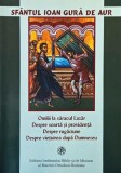 Omilii la saracul Lazar. Despre soarta si providenta. Despre rugaciune. Despre vietuirea dupa Dumnezeu - Sfantul Ioan Gura de Aur