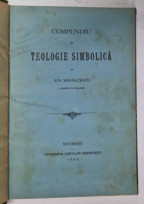 COMPENDIU DE TEOLOGIE SIMBOLICA de ION MIHALCESCU , 1902 foto