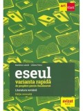 Cumpara ieftin Literatura romana. Eseul varianta rapida de pregatire pentru Bacalaureat/L. Paicu, M. Lupu, M. Lazar