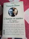 Fran&ccedil;ois Dosse L'histoire en miettes Des annales &agrave; la nouvelle histoire