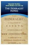 The Federalist Papers / Alexander Hamilton, James Madison, John Jay