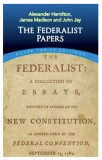 The Federalist Papers / Alexander Hamilton, James Madison, John Jay