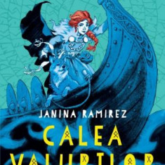 Calea valurilor (Ilustratii de David Wyatt) – Janina Ramirez