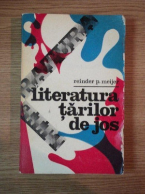 LITERATURA TARILOR DE JOS de REINDER P. MEIJER , 1977 foto