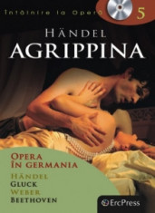 Intalnire la Opera nr. 5 - HANDEL- AGRIPPINA Carte +DVD SIGILAT foto