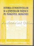 Istoria Cunoștințelor și a Științelor Tehnice pe Păm&acirc;ntul Rom&acirc;niei - Remus Răduleț, Ed. Academiei Rom&acirc;ne, 2000