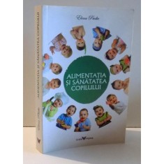 ALIMENTATIA SI SANATATEA COPILULUI de ELENA PRIDIE , 2015