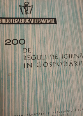 200 DE REGULI DE IGIENA IN GOSPODARIE V. Dumitrescu foto