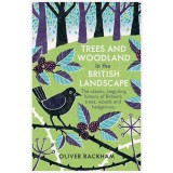 Carte Oliver Rackham Trees and Woodland British Landscape Istorie Ghid