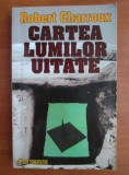 Robert Charroux - Cartea lumilor uitate