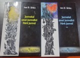 Ion D. Sirbu - Jurnalul unui jurnalist fara jurnal Vol. I si II