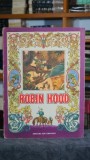 Robin Hood carte ilustrata Iacob Dezideriu Marta Dane Valasek editia 1984 Editura Ion Creanga literatura clasica