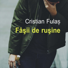 Fasii de rusine | Cristian Fulas