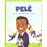 Volumul 26. MICII EROI. Pel&eacute;