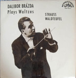 Disc vinil, LP. Plays Waltzes. Strauss Waldteufel-Dalibor Brazda Orchestra, Johann Strauss, Waldteufel, Clasica
