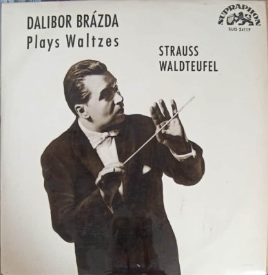 Disc vinil, LP. Plays Waltzes. Strauss Waldteufel-Dalibor Brazda Orchestra, Johann Strauss, Waldteufel-242355 foto